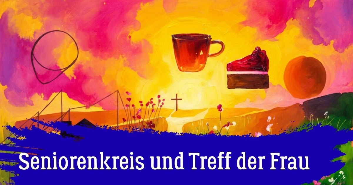 Seniorenkreis und Treff der Frau