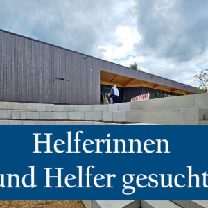 Neues Gemeindehaus - Helferinnen und Helfer gesucht