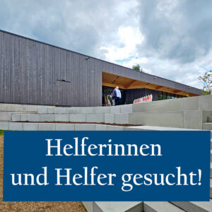 Neues Gemeindehaus - Helferinnen und Helfer gesucht