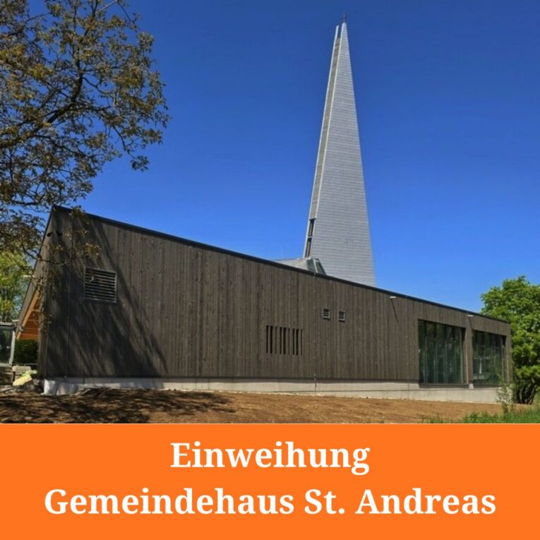 14. Juni: Einweihung neues Gemeindehaus St. Andreas - Bitte um Kuchenspenden und Mithilfe