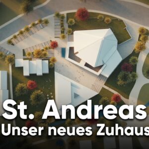 Neue Dokumentarfilme über den Bau unseres Gemeindezentrums St. Andreas!